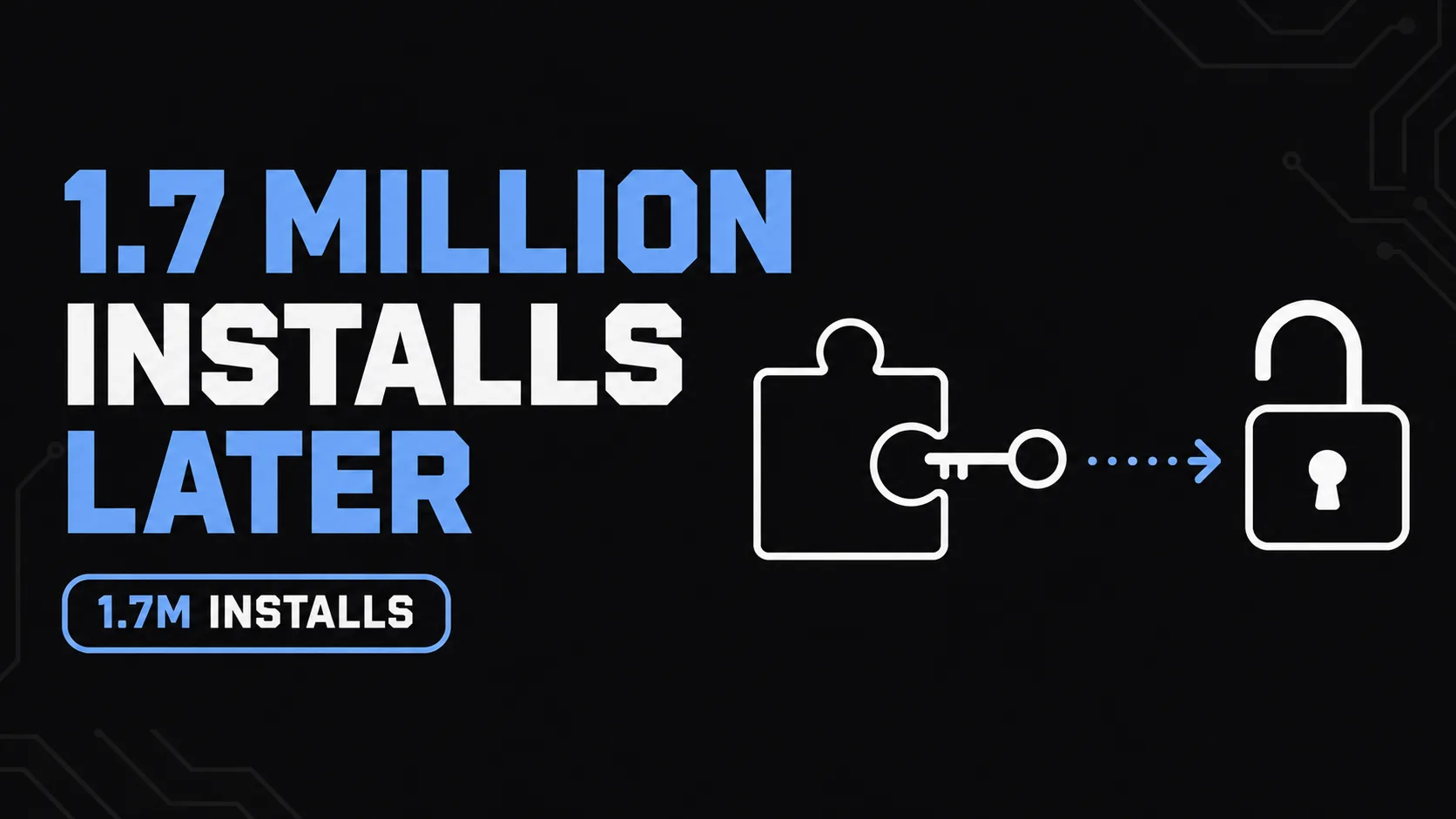 A puzzle-piece skill icon with a key being extracted into an open padlock, labeled 1.7 million installs